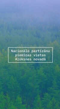 Läti rahvuslike partisanide (metsavendade) mälestuspaigad Alūksne kihelkonnas
