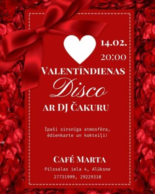 Valentīndienas Disco kafejnīcā Pie Martas 20.00